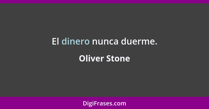 El dinero nunca duerme.... - Oliver Stone