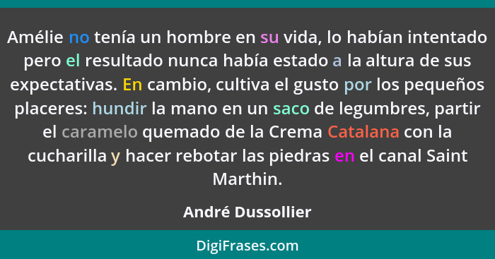 Amélie no tenía un hombre en su vida, lo habían intentado pero el resultado nunca había estado a la altura de sus expectativas. En... - André Dussollier