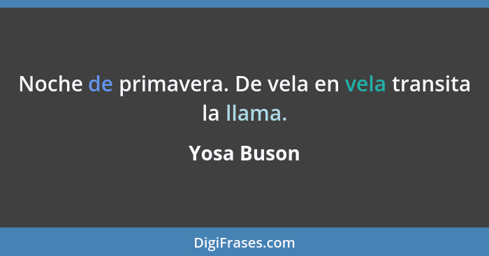 Noche de primavera. De vela en vela transita la llama.... - Yosa Buson