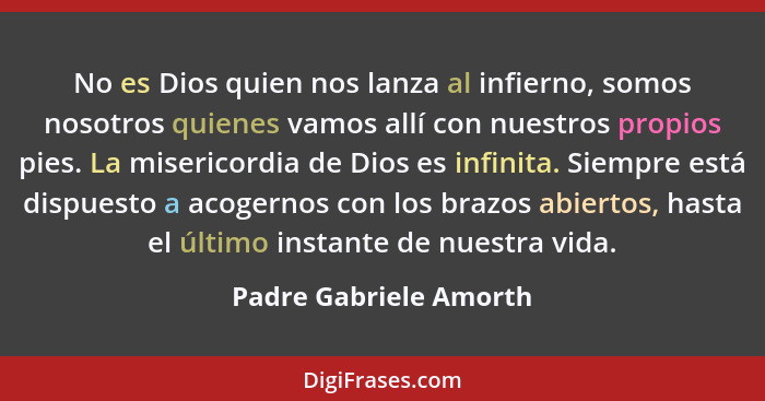 No es Dios quien nos lanza al infierno, somos nosotros quienes vamos allí con nuestros propios pies. La misericordia de Dios e... - Padre Gabriele Amorth