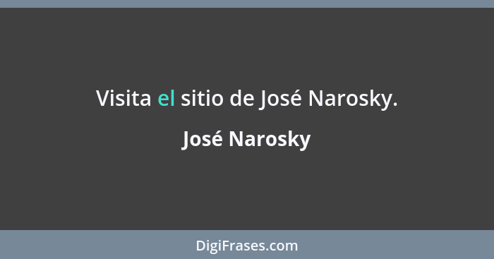 Visita el sitio de José Narosky.... - José Narosky