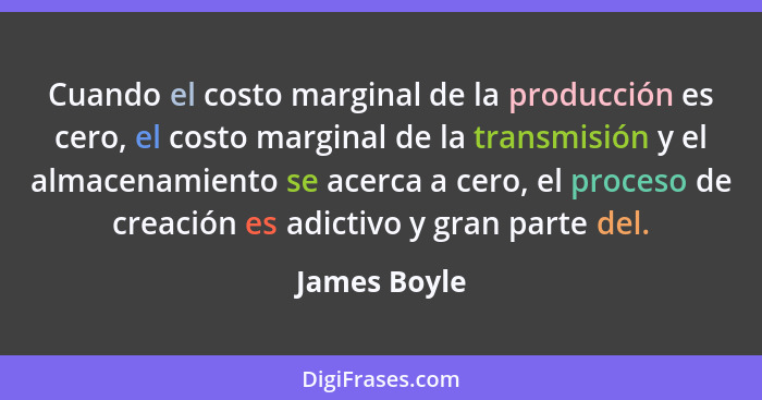 Cuando el costo marginal de la producción es cero, el costo marginal de la transmisión y el almacenamiento se acerca a cero, el proceso... - James Boyle