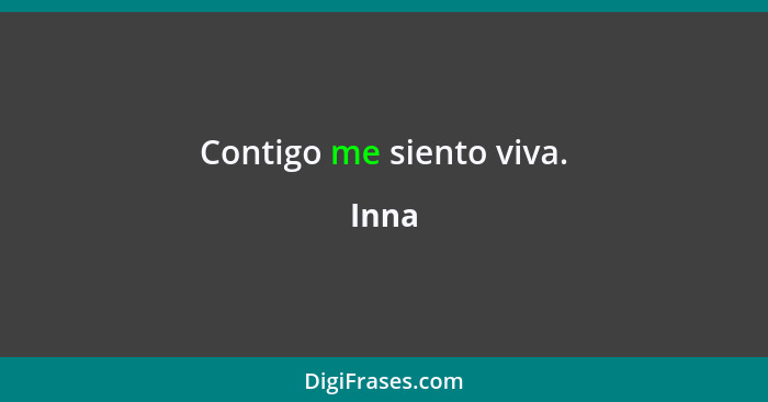 Contigo me siento viva.... - Inna