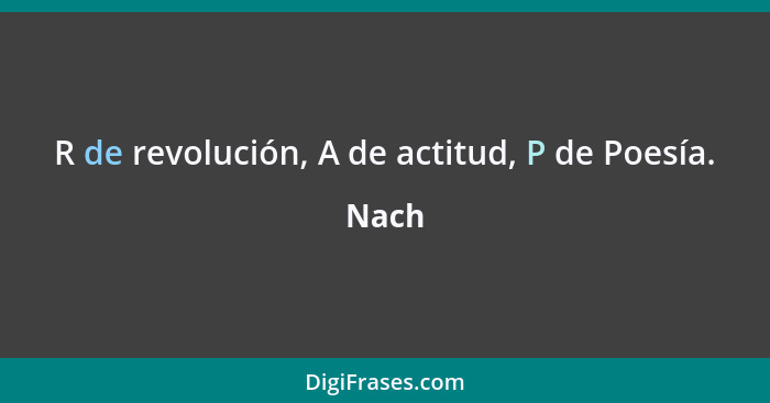 R de revolución, A de actitud, P de Poesía.... - Nach