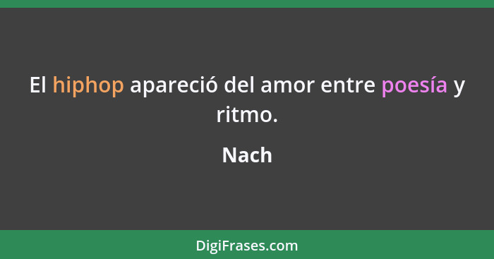 El hiphop apareció del amor entre poesía y ritmo.... - Nach