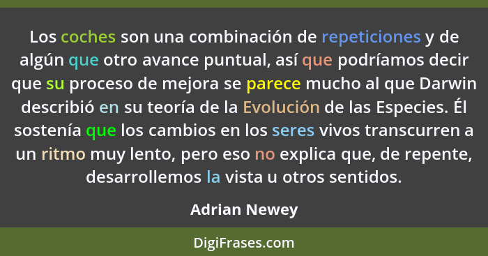 Los coches son una combinación de repeticiones y de algún que otro avance puntual, así que podríamos decir que su proceso de mejora se... - Adrian Newey