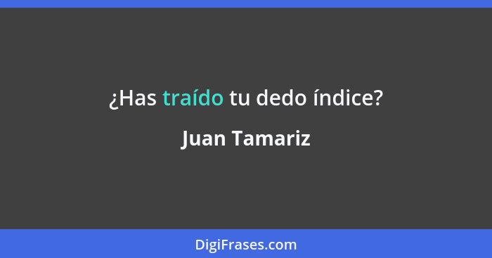 ¿Has traído tu dedo índice?... - Juan Tamariz