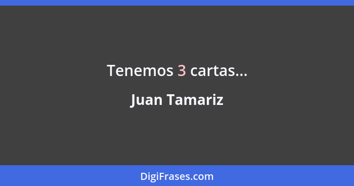 Tenemos 3 cartas...... - Juan Tamariz