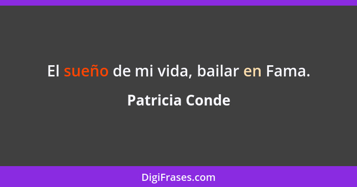 El sueño de mi vida, bailar en Fama.... - Patricia Conde