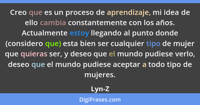 Creo que es un proceso de aprendizaje, mi idea de ello cambia constantemente con los años. Actualmente estoy llegando al punto donde (consider... - Lyn-Z