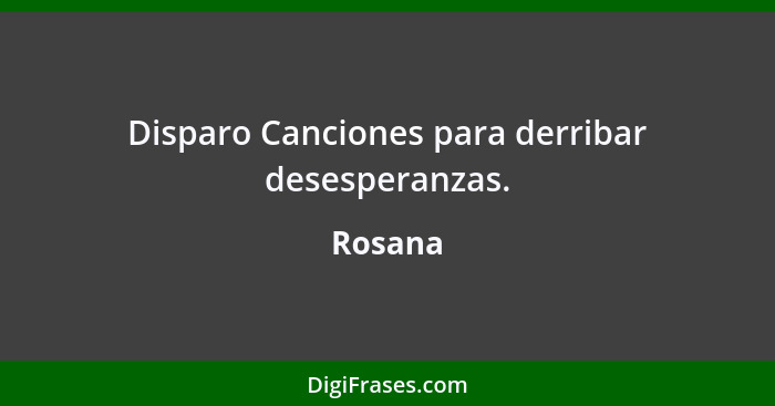 Disparo Canciones para derribar desesperanzas.... - Rosana